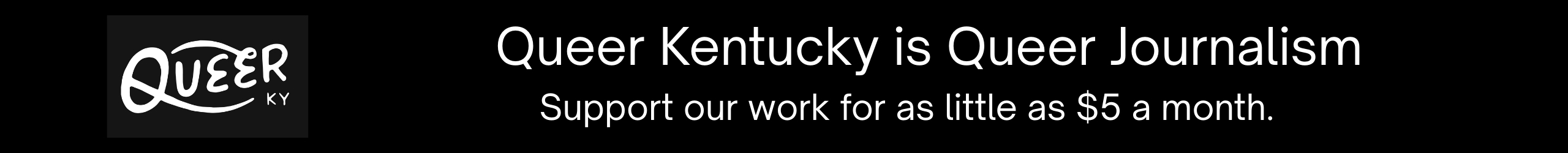 Queer Kentucky is Queer Journalism