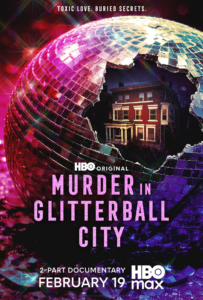 Promotional poster for HBO’s Murder in Glitterball City featuring a shattered disco ball revealing a Victorian mansion inside, with neon pink and purple lighting and the tagline “Toxic Love. Buried Secrets.”